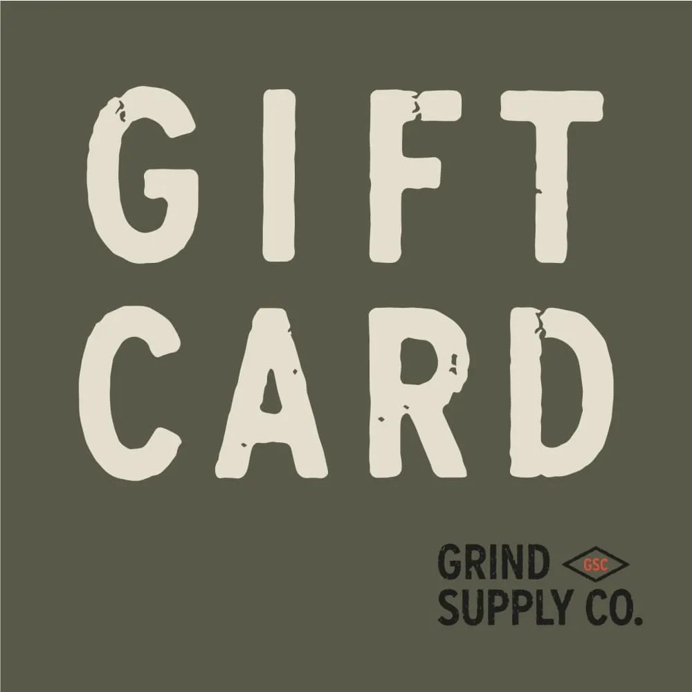 Grind Supply co Gift Cards