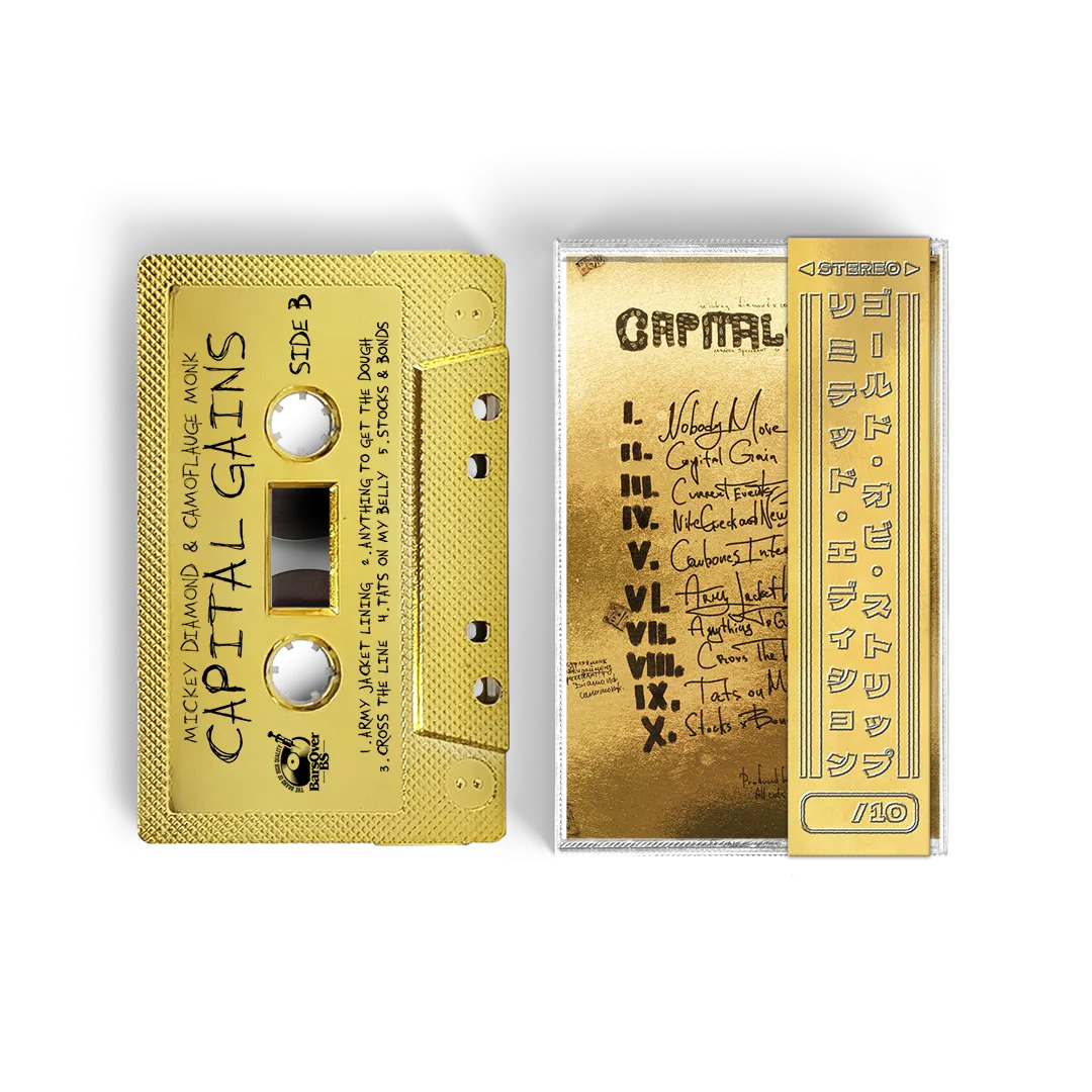 Mickey Diamond x Camoflauge Monk - Capital Gains (BarsOverBS Records Gold Tape) (ONE PER PERSON)